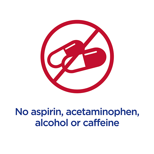 No aspirin, acetaminophen, alcohol or caffeine